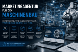 Marketingagentur für den Maschinenbau